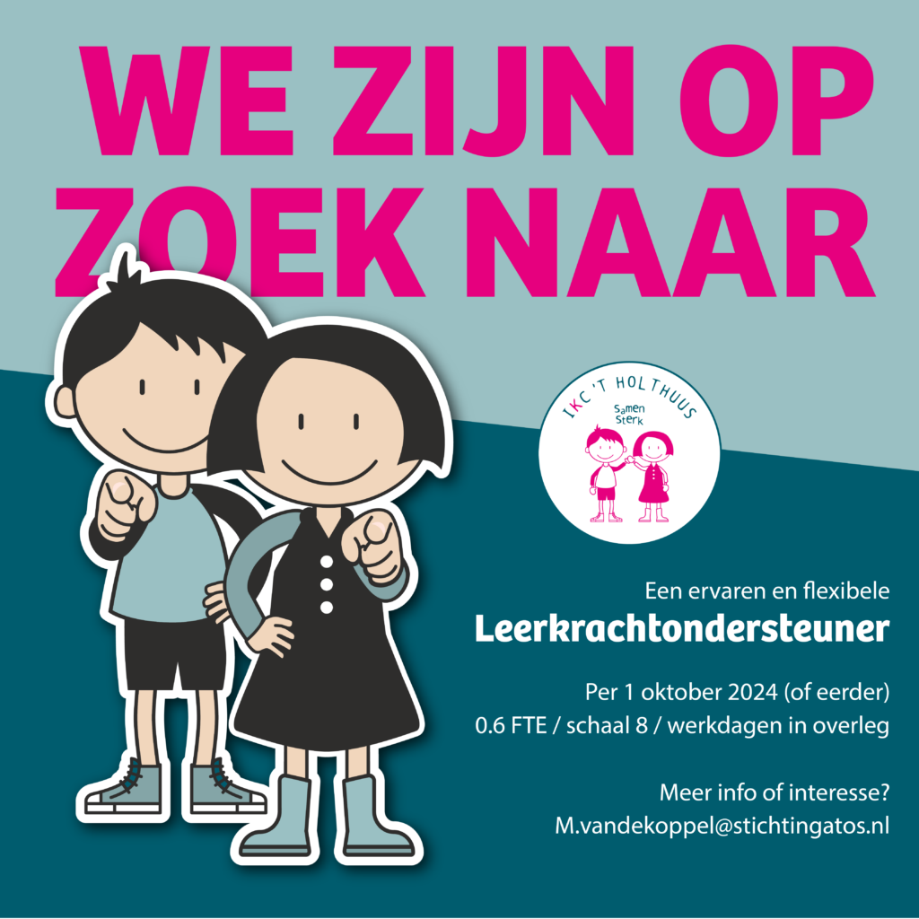 Holthuus vacature Leerkrachtondersteuner oktober 2024